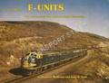 General Motors F-Units - The Locomotives that Revolutionized Railroading by MULHEARN, Daniel J. & TAIBI, John R.