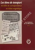 Les titres de transport - du billet de correspondance au ticket magnétique by TRICOIRE, Jean