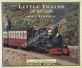 Little Trains of Britain  by TIMPSON, John 