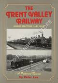 The Trent Valley Railway: Rugby-Stafford 1847 - 1966 by LEE, Peter 