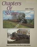 Chapters of Steam - Steam Locomotives of the Worth Valley Railway by SAGAR, John 