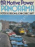 BR Motive Power Panorama  by DOBSON, Peter & CHALCRAFT, John 