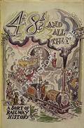 4ft 8½ and All That - A Sort of Railway History by MILLS, W. 