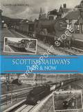Book cover of Scottish Railways Then & Now by MORRISON, Gavin 