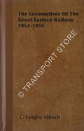 Book cover of The Locomotives of the Great Eastern Railway by ALDRICH, C. Langley 