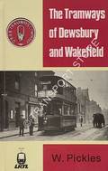 Book cover of The Tramways of Dewsbury and Wakefield  by PICKLES, W. 