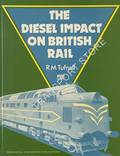 The Diesel Impact on British Rail  by TUFNELL, R.M. 