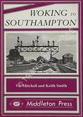 Woking to Southampton  by MITCHELL, Vic & SMITH, Keith 