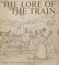 Book cover of The Lore of the Train  by ELLIS, C. Hamilton 