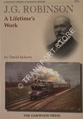 J.G. Robinson - A Lifetime's Work  by JACKSON, David 