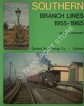 Southern Branch Lines 1955 - 1965 by GAMMELL, C.J. 