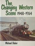 The Changing Western Scene 1948 - 1984 by BAKER, Michael 