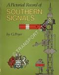 A Pictorial Record of Southern Signals  by PRYER, G. 