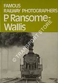 Book cover of Famous Railway Photographers - P. Ransome-Wallis by RANSOME-WALLIS, P. 