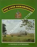 Book cover of The LNER Remembered  by WHITELEY, J.S. & MORRISON, G.W. 