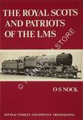 Book cover of The Royal Scots and Patriots of the LMS  by NOCK, O.S. 
