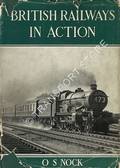 British Railways in Action  by NOCK, O.S. 