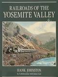 Book cover of Railroads of the Yosemite Valley  by JOHNSTON, Hank 