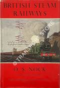 British Steam Railways  by NOCK, O.S. 