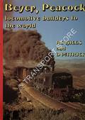 Beyer Peacock - Locomotive Builders to the World by HILLS, R.L. & PATRICK, D. 