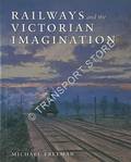 Railways and the Victorian Imagination  by FREEMAN, Michael 