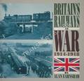 Book cover of Britain's Railways at War 1914 - 1918 / 1939 - 1945 by EARNSHAW, Alan 