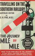 Book cover of Travelling on the Southern Railway, The Journey Mile by Mile - Waterloo Edition by PIKE, S.N. 