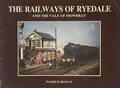The Railways of Ryedale and the Vale of Mowbray  by HOWAT, Patrick 