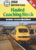 abc British Rail Hauled Coaching Stock 1988 by BOWLES, L.J. (ed.) 