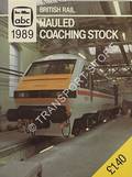 abc British Rail Hauled Coaching Stock 1989 by BOWLES, L.J. (ed.) 