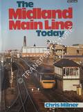 The Midland Main Line Today  by MILNER, Chris 