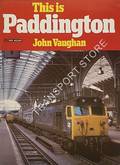 Book cover of This is Paddington  by VAUGHAN, John 
