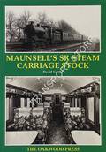 Book cover of Maunsell's SR Steam Passenger Stock 1923 - 1939 / Maunsell's SR Steam Carriage Stock by GOULD, David 