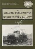 The Electric Locomotives of the North Eastern Railway  by HOOLE, K. 