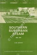 Southern Suburban Steam 1860 - 1967 by KIDNER, R.W. 