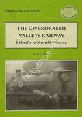 The Gwendraeth Valleys Railway - Kidwelly to Mynydd-y-Garreg  by PRICE, M.R.C. 