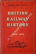 Book cover of British Railway History - An outline from the accession of William IV to the Nationalisation of Railways by ELLIS, C. Hamilton 