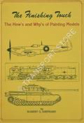 Book cover of The Finishing Touch - The How's and Why's of Painting Models by SHEPHARD, Robert G. 