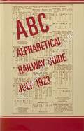 Book cover of The ABC or Alphabetical Railway Guide  - July 1923 by ABC Guide