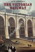 Book cover of The Victorian Railway  by SIMMONS, Jack 