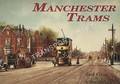 Book cover of Manchester Trams & Buses  by GRAY, Ted 