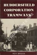 Huddersfield Corporation Tramways  by BROOK, Roy 