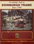 Book cover of A nostalgic look at Edinburgh Trams Since 1950  by TWIDALE, Graham H.E. 