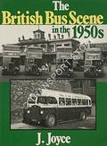 The British Bus Scene in the 1950s by JOYCE, J. 