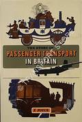 The Story of Passenger Transport in Britain  by JOYCE, J. 