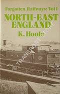 Book cover of Forgotten Railways: North-East England by HOOLE, K. 