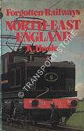 Forgotten Railways: North-East England by HOOLE, K. 