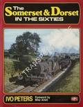 Book cover of The Somerset and Dorset in the Fifties / Sixties  by PETERS, Ivo 