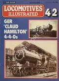 Locomotives Illustrated no. 42 - GER ' Claud Hamilton' 4-4-0s by HARRIS, Michael (ed.) 