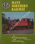 Manx Northern Railway  by HENDRY, Dr. R. Preston & R. Powell 